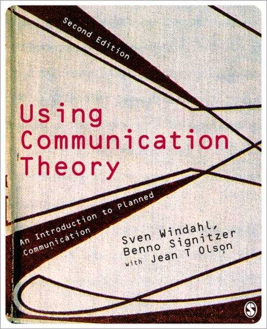 Using Communication Theory - An Introduction to Planned Communication
