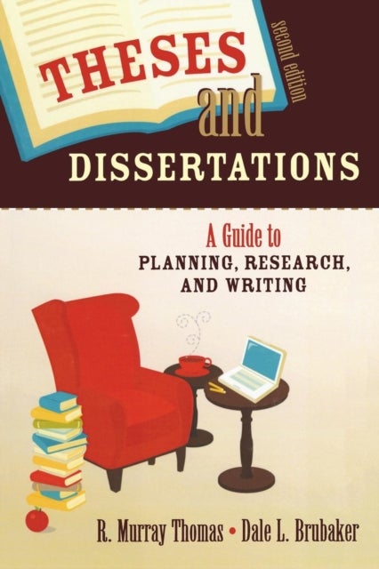 Theses and Dissertations - A Guide to Planning, Research, and Writing