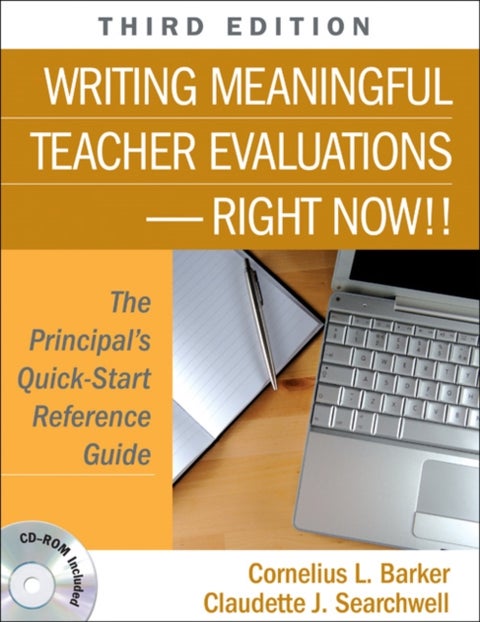 Writing Meaningful Teacher Evaluations-Right Now!! - The Principal's Quick-Start Reference Guide
