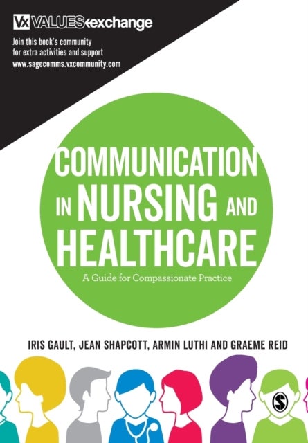 Communication in Nursing and Healthcare - A Guide for Compassionate Practice