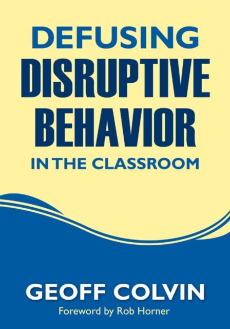 Bilde av Defusing Disruptive Behavior In The Classroom Av Geoffrey T. Colvin