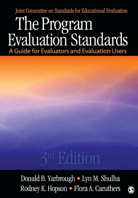 Bilde av The Program Evaluation Standards Av Donald B. Yarbrough, Lyn M. Shulha, Rodney K. Hopson, Flora A. Caruthers