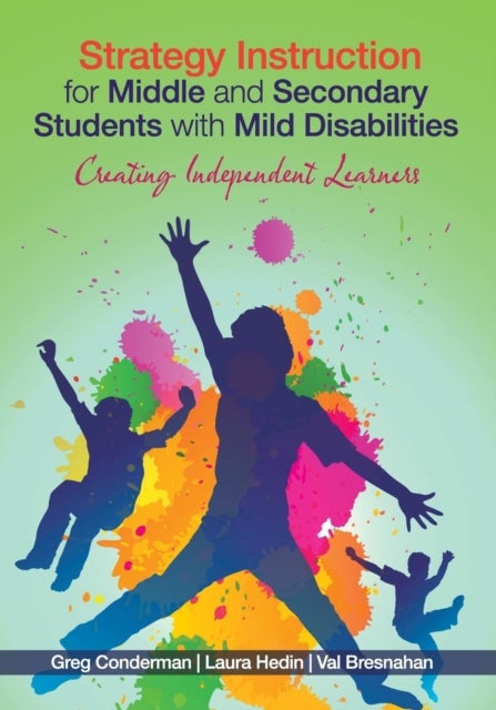 Strategy Instruction for Middle and Secondary Students with Mild Disabilities - Creating Independent Learners
