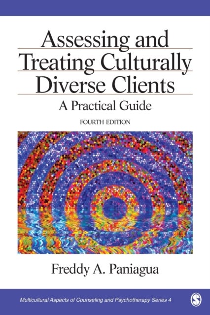Assessing and Treating Culturally Diverse Clients - A Practical Guide