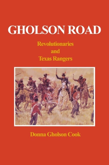 Gholson Road - Revolutionaries and Texas Rangers