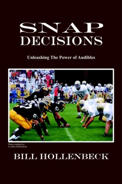 Snap Decisions - Unleashing The Power of Audibles