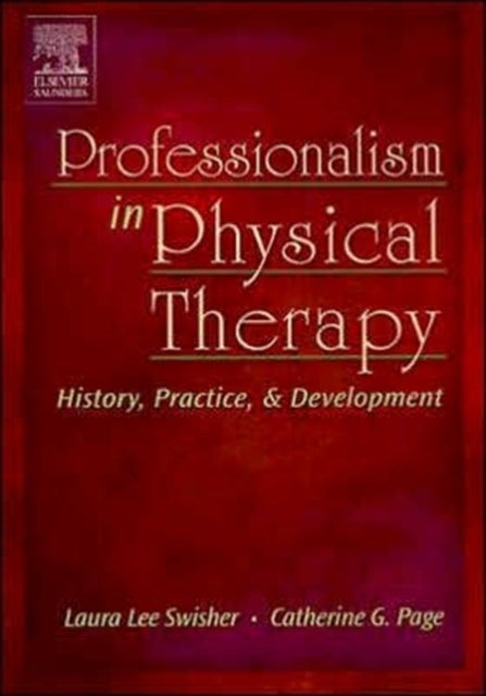 Bilde av Professionalism In Physical Therapy Av Laura Lee (dolly) Pt Phd (university Of South Florida College Of Medicine School Of Physical Therapy Tampa Fl U