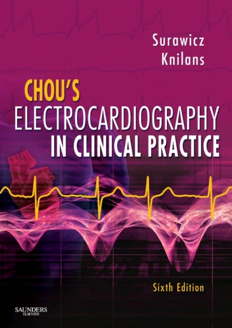 Bilde av Chou&#039;s Electrocardiography In Clinical Practice Av Borys (professor Emeritus Indiana University School Of Medicine Senior Research Associate Kran