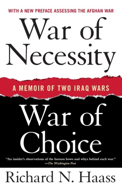 War of Necessity, War of Choice - A Memoir of Two Iraq Wars