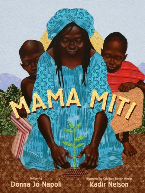 Mama Miti - Wangari Maathai and the Trees of Kenya