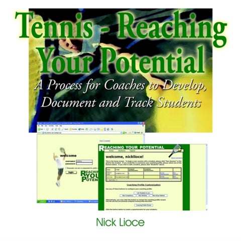 Tennis - Reaching Your Potential - A Process for Coaches to Develop, Document and Track Students