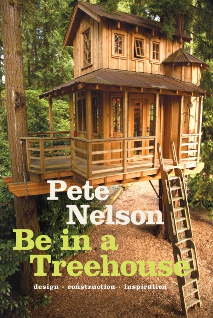 Be in a Treehouse - Design / Construction / Inspiration