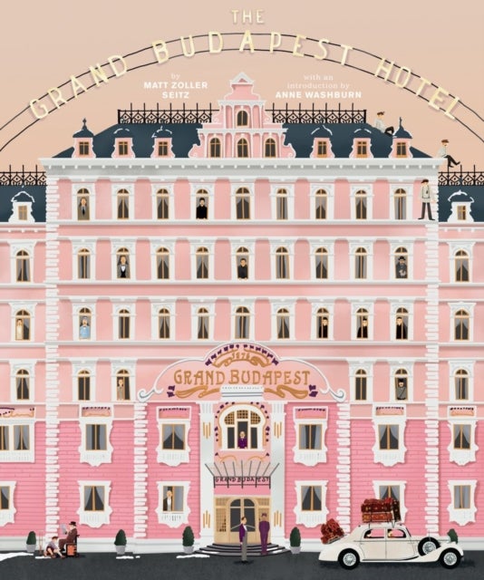 Bilde av The Wes Anderson Collection: The Grand Budapest Hotel Av Matt Zoller Seitz