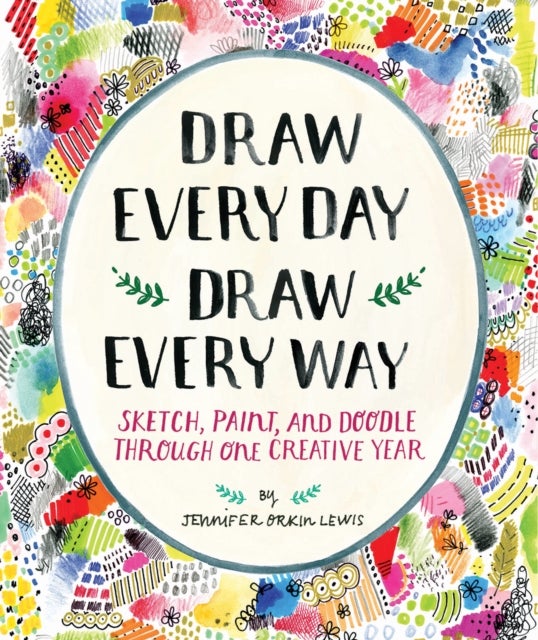 Bilde av Draw Every Day, Draw Every Way (guided Sketchbook) Av Jennifer Lewis