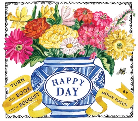 Happy Day (A Bouquet in a Book) - Turn this Book into a Bouquet