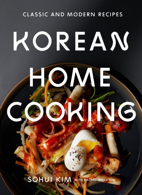 Bilde av Korean Home Cooking Av Sohui Kim, Rachel Wharton