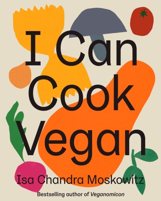 Bilde av I Can Cook Vegan Av Isa Chandra Moskowitz