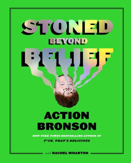 Bilde av Stoned Beyond Belief Av Action Bronson, Rachel Wharton