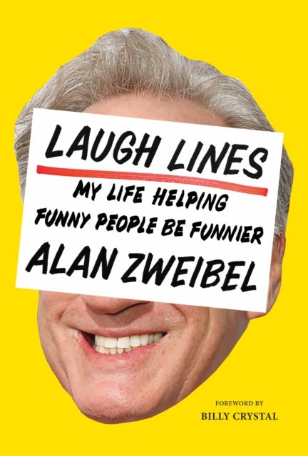 Bilde av Laugh Lines: My Life Helping Funny People Be Funni Av Alan Zweibel
