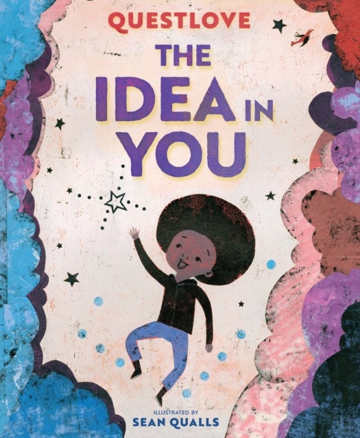 The Idea in You - A Picture Book