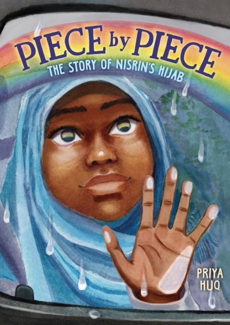 Bilde av Piece By Piece: The Story Of Nisrin&#039;s Hijab Av Priya Huq
