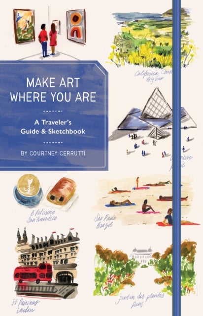 MAKE ART WHERE YOU ARE - A TRAVEL SKETCH