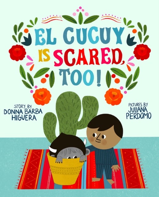 Bilde av El Cucuy Is Scared, Too! Av Donna Barba Higuera