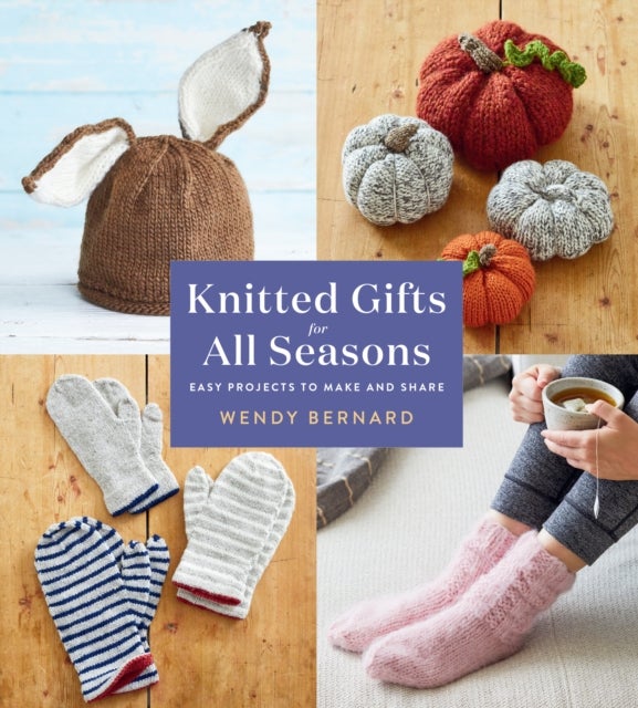 Bilde av Knitted Gifts For All Seasons Av Wendy Bernard