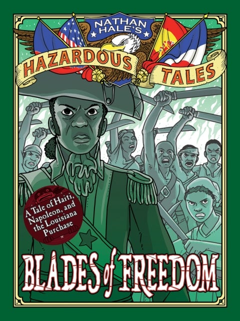 Bilde av Blades Of Freedom (nathan Hale¿s Hazardous Tales #10) Av Nathan Hale