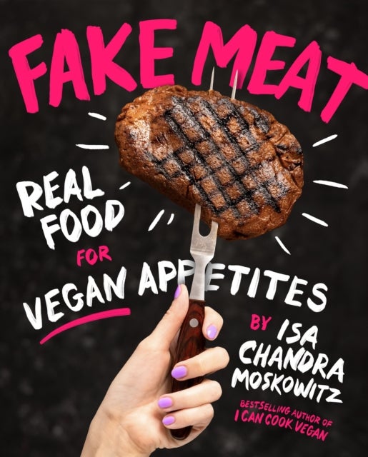 Bilde av Fake Meat Av Isa Chandra Moskowitz