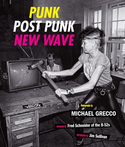 Punk, Post Punk, New Wave - Onstage, Backstage, In Your Face, 1978-1991