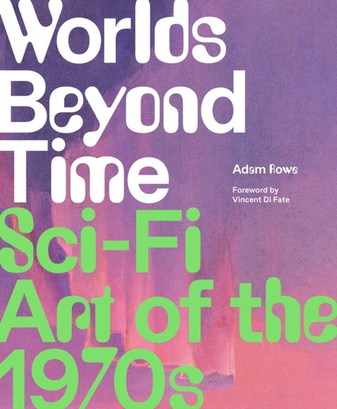 Worlds Beyond Time - Sci-Fi Art of the 1970s