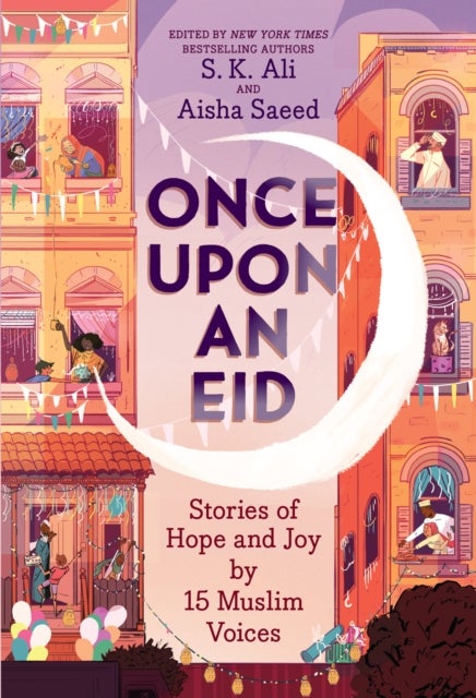 Bilde av Once Upon An Eid: Stories Of Hope And Joy By 15 Muslim Voices