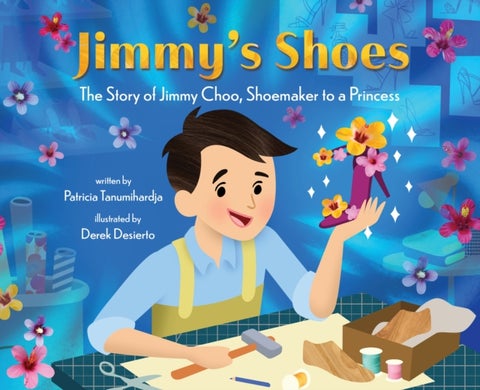 Jimmy's Shoes - The Story of Jimmy Choo, Shoemaker to a Princess