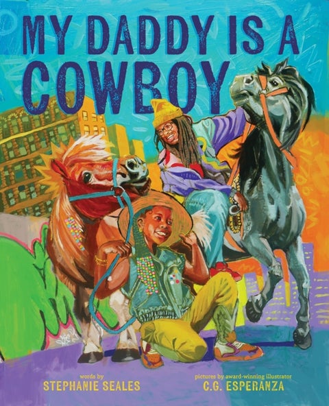 My Daddy Is a Cowboy - A Picture Book