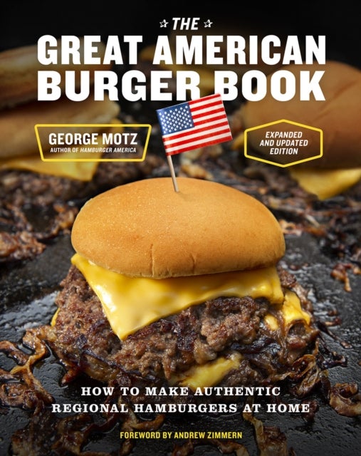 Bilde av The Great American Burger Book (expanded And Updated Edition) Av George Motz