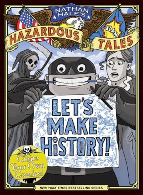 Bilde av Let&#039;s Make History! (nathan Hale&#039;s Hazardous Tales) Av Nathan Hale