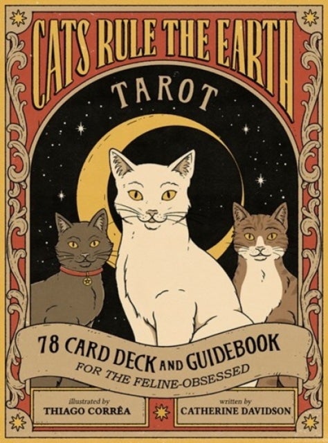 Cats Rule the Earth Tarot - 78-Card Deck and Guidebook for the Feline-Obsessed