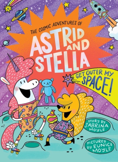 Bilde av Get Outer My Space! (the Cosmic Adventures Of Astrid And Stella Book #3 (a Hello!lucky Book)) Av Sabrina Moyle