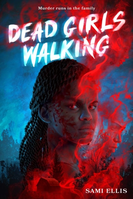 Dead Girls Walking - A Novel