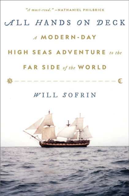 All Hands on Deck - A Modern-Day High Seas Adventure to the Far Side of the World