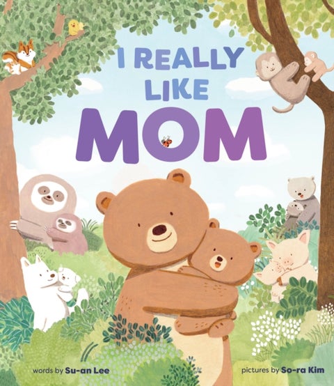I Really Like Mom - A Picture Book