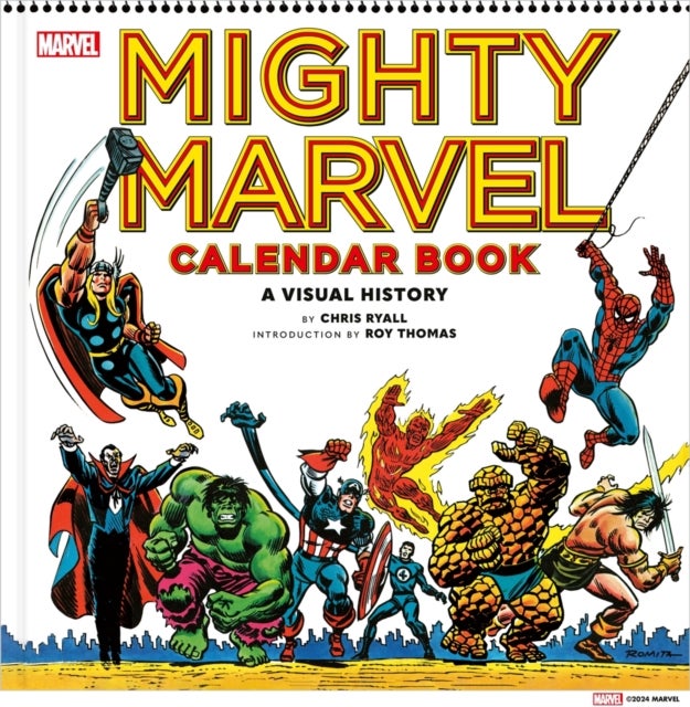 Mighty Marvel Calendar Book: A Visual History - The Marvel Comics Calendar Book: 1975-1981