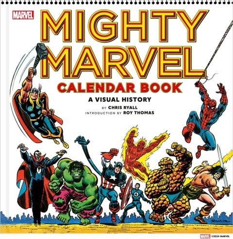 Mighty Marvel Calendar Book: A Visual History - The Marvel Comics Calendar Book: 1975-1981