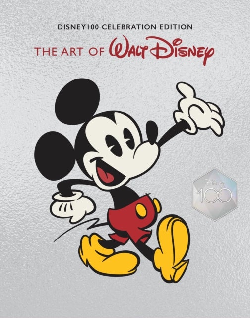 Bilde av The Art Of Walt Disney: From Mickey Mouse To The Magic Kingdoms And Beyond (disney 100 Celebration E Av Christopher Finch
