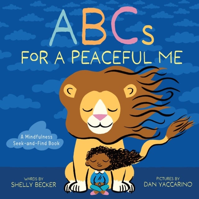 ABCs for a Peaceful Me - A Mindfulness Seek-And-Find Book (a Picture Book)