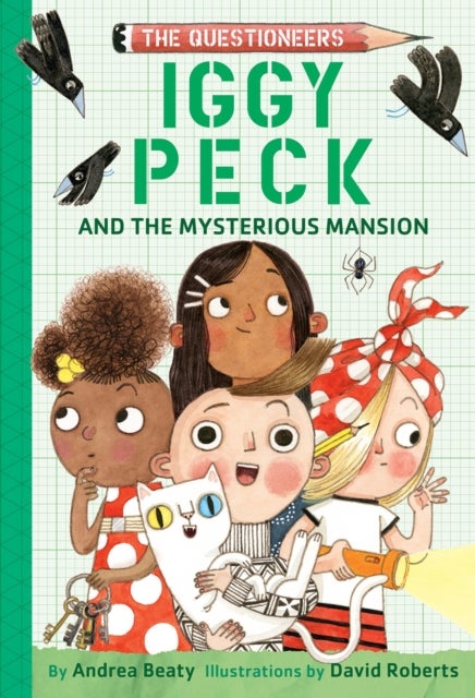 Iggy Peck and the Mysterious Mansion - The Questioneers Book #3