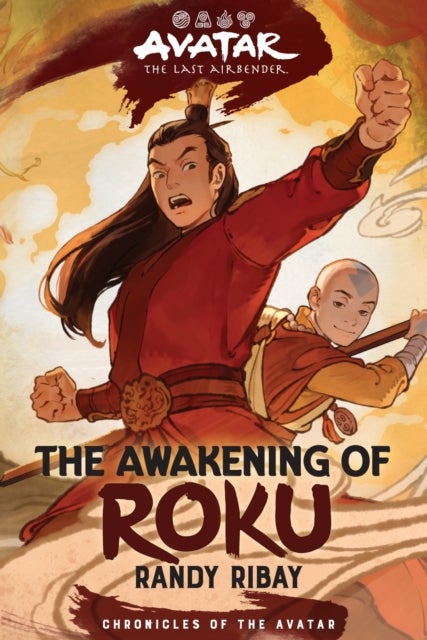 Avatar: The Last Airbender: The Awakening of Roku (Chronicles of the Avatar Book 6)