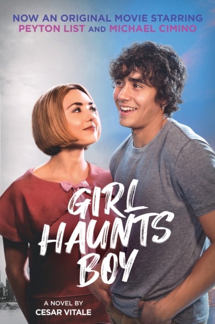 Girl Haunts Boy - A Novel