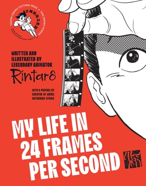 My Life in 24 Frames per Second - A Manga Autobiography of a Japanese Animation Pioneer Rintaro